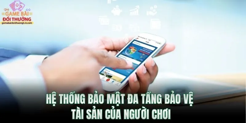 he-thong-bao-mat-da-tang-bao-ve-tai-san-cua-nguoi-choi