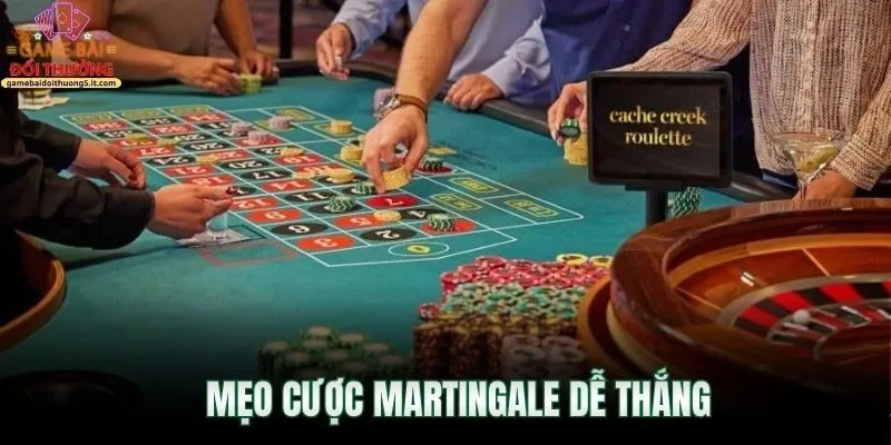 meo-cuoc-martingale-de-thang