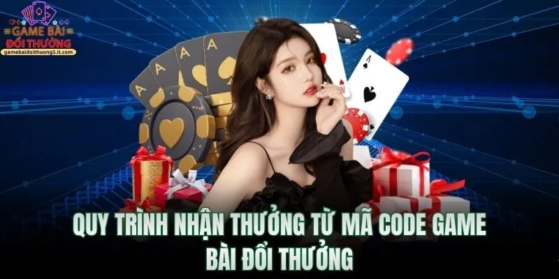 quy-trinh-nhan-thuong-tu-ma-code-game-bai-doi-thuong