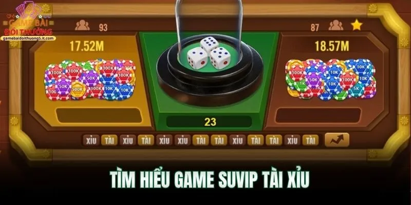 tim-hieu-game-suvip-tai-xiu