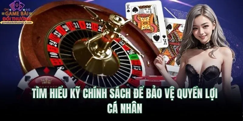 tim-hieu-ky-chinh-sach-de-bao-ve-quyen-loi-ca-nhan